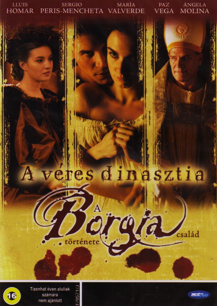 VÉRES DINASZTIA - A BORGIA CSALÁD TÖRTÉNETE