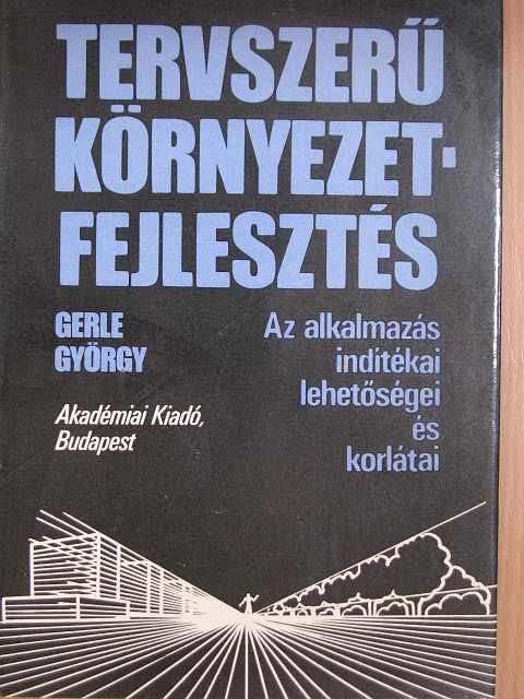 Gerle György - Tervszerű környezetfejlesztés [antikvár]