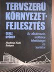 Gerle György - Tervszerű környezetfejlesztés [antikvár]