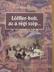 Csemer Géza - Löffler-bolt, az a régi szép... [antikvár]