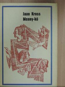 Jaan Kross - Menny-kő [antikvár]