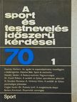 Barbara Karolczak - A sport és testnevelés időszerű kérdései 1970/1. [antikvár]