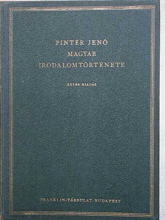 Pintér Jenő - Pintér Jenő magyar irodalomtörténete I. [antikvár]