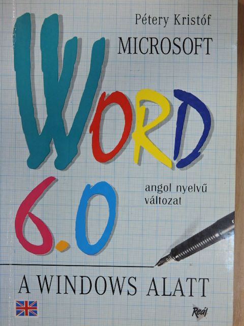 Pétery Kristóf - Microsoft Word 6.0 a Windows alatt [antikvár]