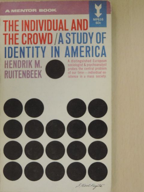 Hendrik M. Ruitenbeek - The Individual and the Crowd [antikvár]