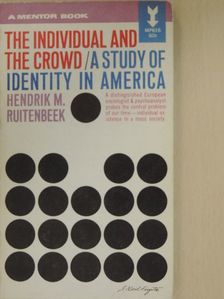 Hendrik M. Ruitenbeek - The Individual and the Crowd [antikvár]