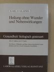 Karl O. Glaesel - Heilung ohne Wunder und Nebenwirkungen [antikvár]