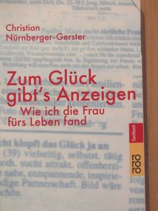 Christian Nürnberger-Gerster - Zum Glück gibt's Anzeigen [antikvár]
