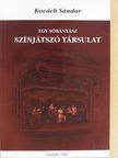 Kovách Sándor - Egy sóbányász színjátszó társulat [antikvár]