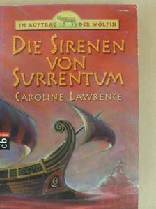 Caroline Lawrence - Die Sirenen von Surrentum [antikvár]