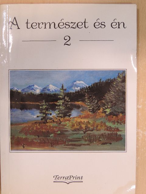 Angyal Gábor - A természet és én 2. [antikvár]