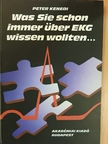 Peter Kenedi - Was Sie schon immer über EKG wissen wollten... [antikvár]