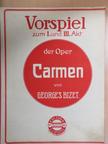 Georges Bizet - Vorspiel zum I. und III. Akt der Oper Carmen [antikvár]