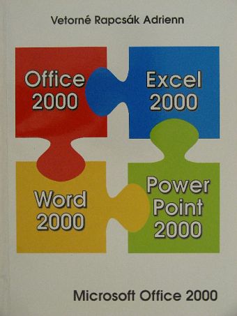 Vetorné Rapcsák Adrienn - Microsoft Office 2000 [antikvár]