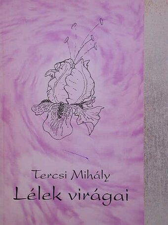 Tercsi Mihály - Lélek virágai [antikvár]