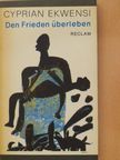 Cyprian Ekwensi - Den Frieden Überleben [antikvár]