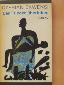 Cyprian Ekwensi - Den Frieden Überleben [antikvár]