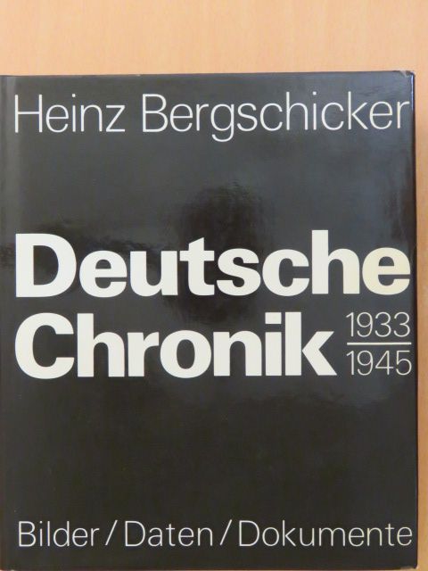 Heinz Bergschicker - Deutsche Chronik 1933-1945 [antikvár]