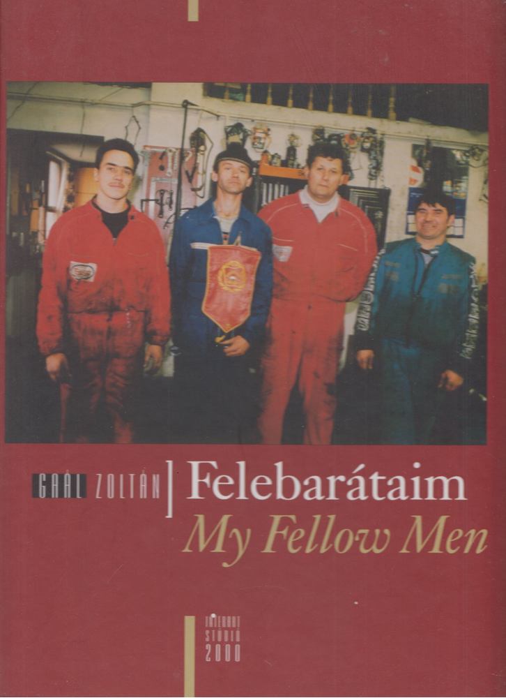 Gaál Zoltán - Felebarátaim / My Fellow man [antikvár]