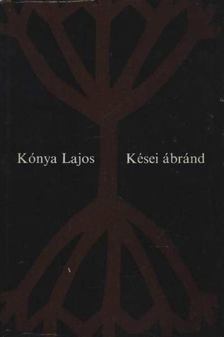KÓNYA LAJOS - Kései ábránd [antikvár]