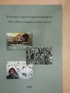 Ki kicsoda a magyarországi menekültügyben [antikvár]