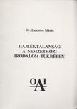 Lakatos Mária - Hajléktalanság a nemzetközi irodalom tükrében [antikvár]
