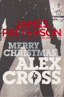 James Patterson - Merry Christmas, Alex Cross [antikvár]