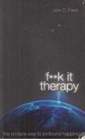 John C. Parkin - F**k It Therapy [antikvár]