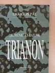 "Bűnünk" és bajunk Trianon (dedikált példány) [antikvár]