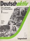 Gerd Neuner, Reiner Schmidt, Heinz Wilms, Manfred Zirkel - Deutsch aktiv - Arbeitsbuch 1 [antikvár]