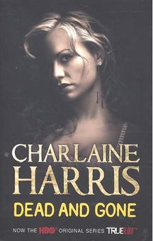 Charlaine Harris - Dead And Gone [antikvár]