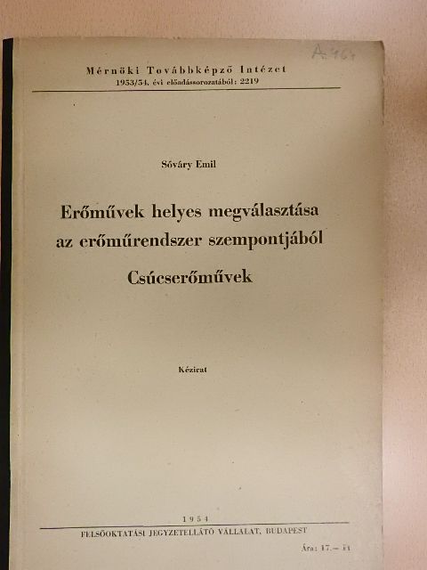 Sóváry Emil - Erőművek helyes megválasztása az erőműrendszer szempontjából [antikvár]