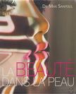 Dr. Max Santoul - La beauté dans la peau [antikvár]