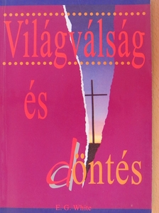 E. G. White - Világválság és döntés [antikvár]