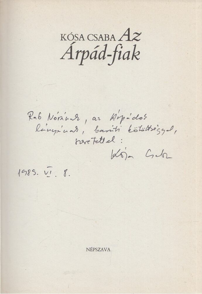 Kósa Csaba - Az Árpád-fiak (dedikált) [antikvár]