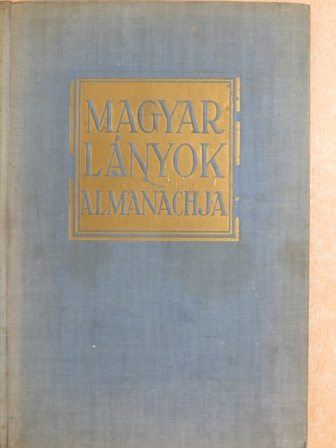 Beczássy Judit - Magyar lányok almanachja 1930 [antikvár]
