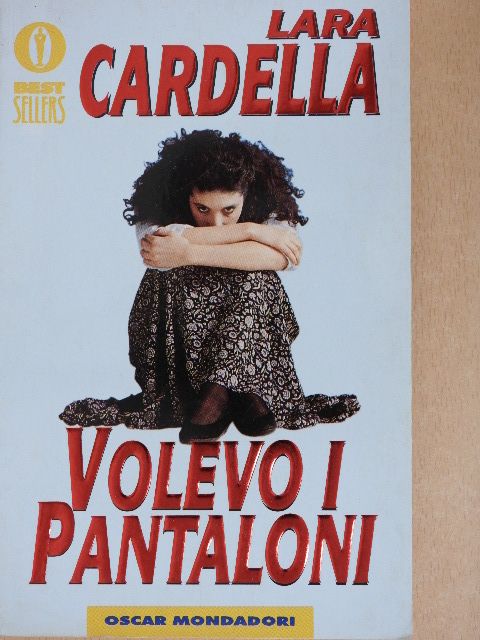 Lara Cardella - Volevo i pantaloni [antikvár]
