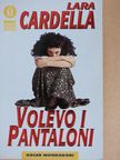Lara Cardella - Volevo i pantaloni [antikvár]