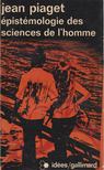 Jean Piaget - Épistémologie des sciences de l'homme [antikvár]
