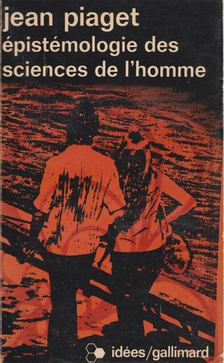 Jean Piaget - Épistémologie des sciences de l'homme [antikvár]