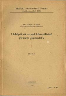 Dalocsa Gábor dr. - A fahelyettesítő anyagok felhasználásánál jelentkező igénybevételek [antikvár]