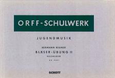 REGNER, HERMANN - ORFF-SCHULWERK: JUGENDMUSIK, BLAESER-ÜBUNG II.BLECHBLAESER