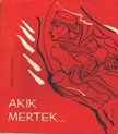 BAKTAI FERENC - Akik mertek... [antikvár]