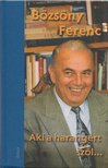 Bőzsöny Ferenc - Aki a harangért szól... [antikvár]