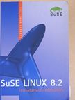Jörg Dippel - SuSE LINUX 8.2 - Felhasználói kézikönyv [antikvár]