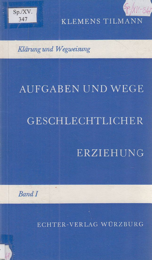 Klemens Tilmann - Aufgaben und Wege geschlechtlicher Erziehung [antikvár]