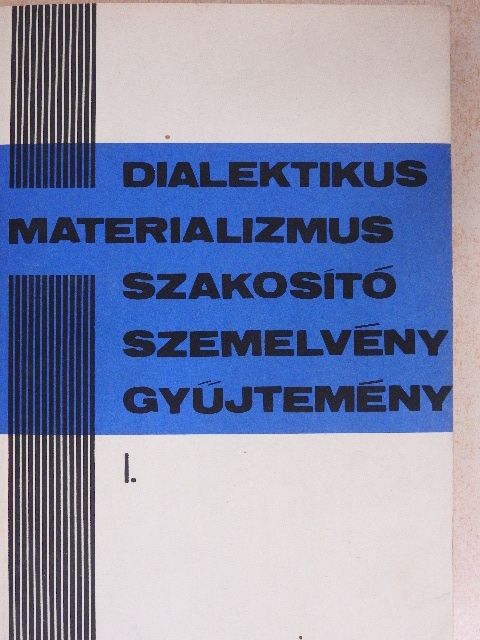 A. Septulin - Dialektikus materializmus szakosító szemelvénygyűjtemény I. [antikvár]