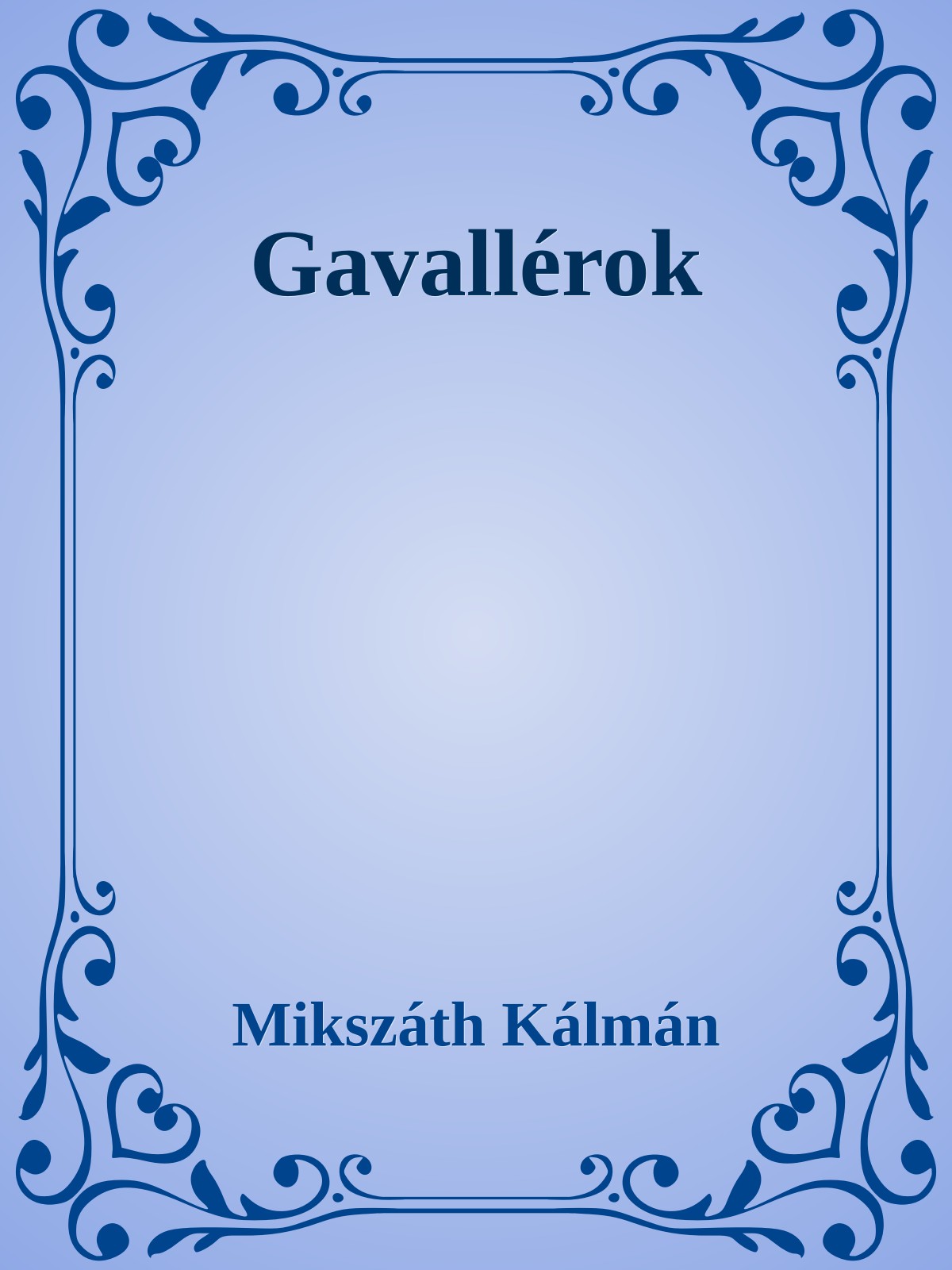Mikszáth Kálmán - Gavallérok [eKönyv: epub, mobi]