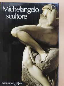Eugenio Battisti - Michelangelo scultore [antikvár]