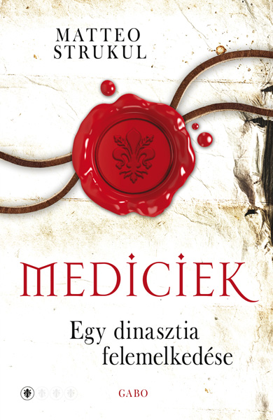 Matteo Strukul - Egy dinasztia felemelkedése [eKönyv: epub, mobi]